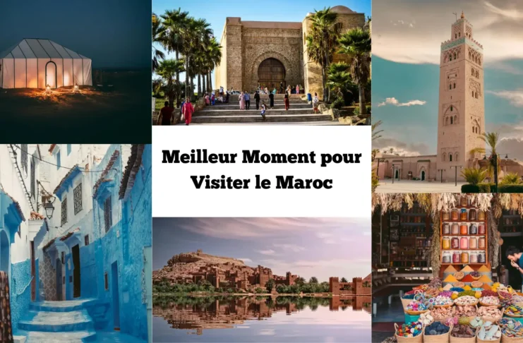 Meilleur Moment pour Visiter le Maroc