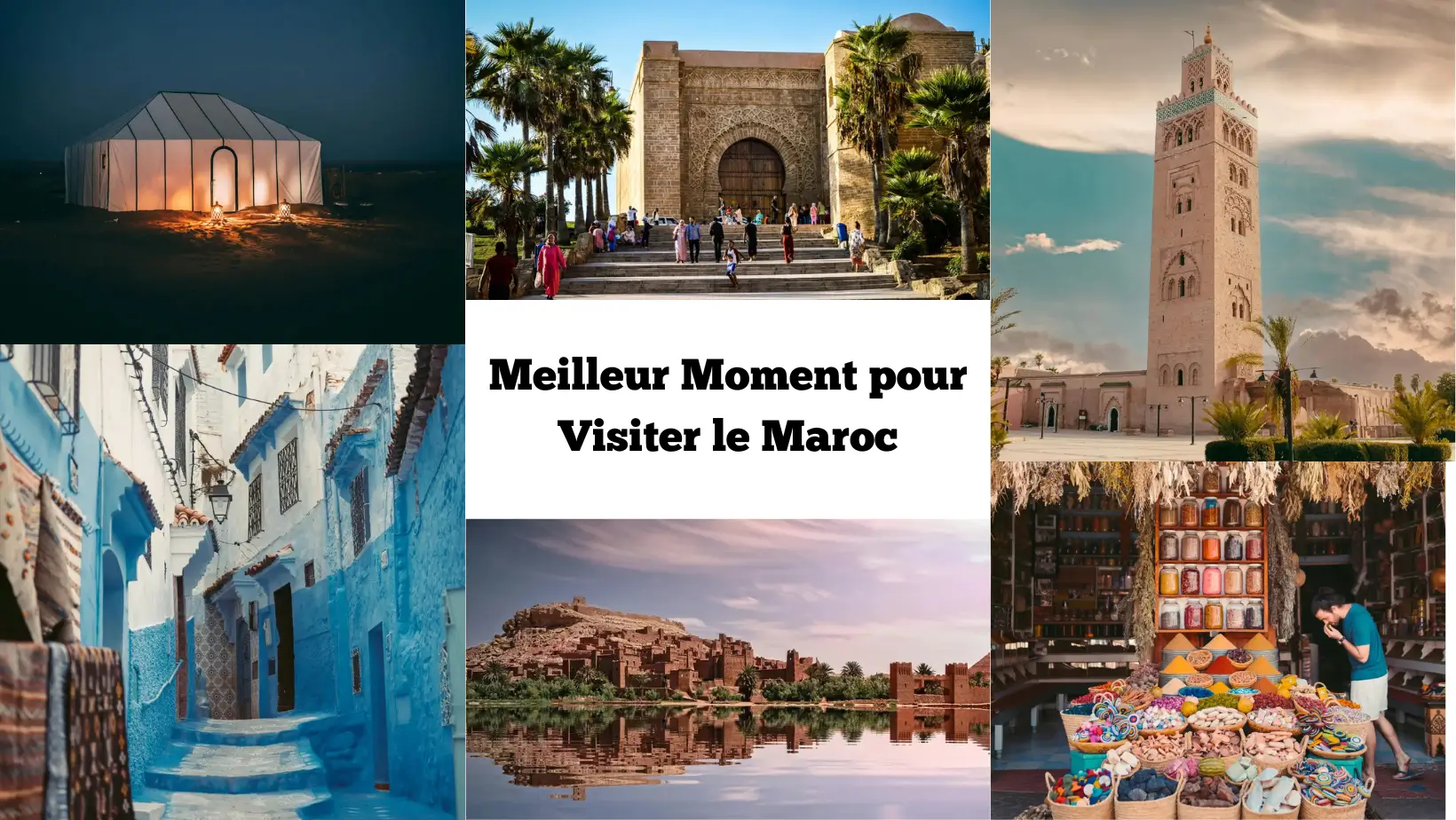 Quel est le Meilleur Moment pour Visiter le Maroc ?